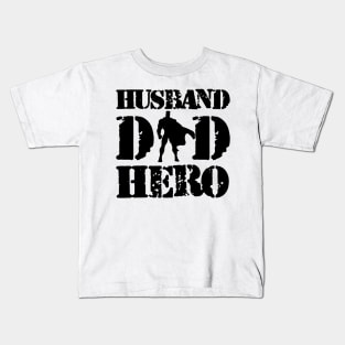 Dad Husband Hero Kids T-Shirt